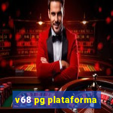 v68 pg plataforma